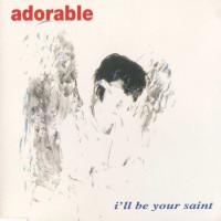 Purchase Adorable - I'll Be Your Saint (EP)