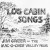 Purchase Jim Greer And The Mac-O-Chee Valley Folks- Log Cabin Songs (Vinyl) MP3