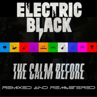 Purchase Electric Black - The Calm Before (Remixed And Remastered)