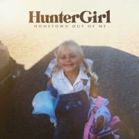 Purchase Huntergirl - Hometown Out Of Me (CDS)