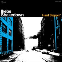 Purchase Ikebe Shakedown - Hard Steppin' (EP)