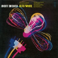 Purchase Ruth White - Short Circuits (Reissued 2023)