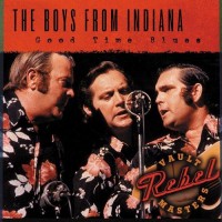 Purchase The Boys From Indiana - Good Time Blues