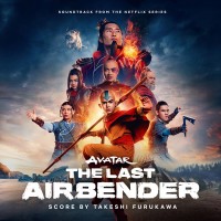 Purchase Takeshi Furukawa - Avatar: The Last Airbender (Soundtrack From The Netflix Series)