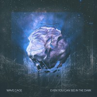 Purchase Wave Cage - Even You Can See In The Dark