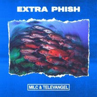 Purchase Milc & Televangel - Extra Phish