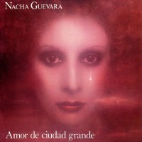Purchase Nacha Guevara - Amor De Ciudad Grande (Vinyl)