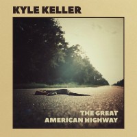 Purchase Kyle Keller - The Great American Highway