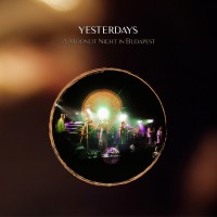 Purchase Yesterdays - A Moonlit Night In Budapest (Live Album)