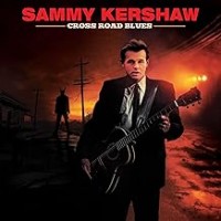 Purchase Sammy Kershaw - Cross Road Blues