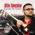 Buy Altin Sencalar - Discover The Present Mp3 Download