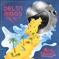 Purchase The Delta Riggs - Active Galactic Higher Than Before (EP)