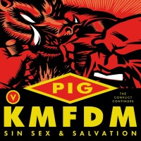 Purchase Pig & KMFDM - Sin Sex & Salvation (Deluxe Version)