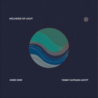 Purchase Omri Mor & Yosef Gutman - Melodies Of Light