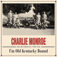 Purchase Charlie Monroe - I'm Old Kentucky Bound CD4