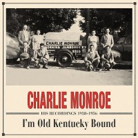 Purchase Charlie Monroe - I'm Old Kentucky Bound CD3