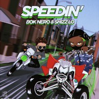 Purchase Bok Nero & Shizz Lo - Speedin' (CDS)