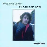 Purchase Doug Raney - I'll Close My Eyes (Vinyl)