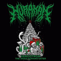 Purchase Hurakan - Xergotron: The Xmas Humans Eater (CDS)