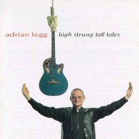 Purchase Adrian Legg - High Strung Tall Tales