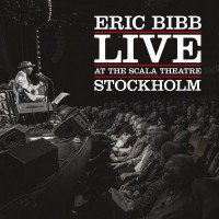 Purchase Eric Bibb - Live At The Scala Theatre Stockholm