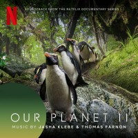 Purchase Jasha Klebe & Thomas Farnon - Our Planet II (Soundtrack From The Netflix Series)