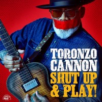 Purchase Toronzo Cannon - Shut Up & Play!