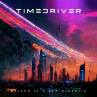 Purchase Timedriver - Dreams Of A New Dystopia
