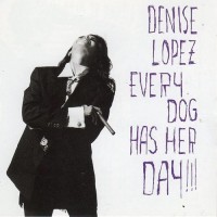 Purchase Denise Lopez - Every Dog Has Her Day!!!