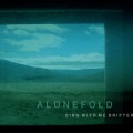 Buy Alonefold - Sing With Me Drifter Mp3 Download
