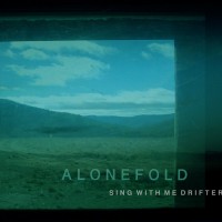 Purchase Alonefold - Sing With Me Drifter
