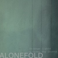 Purchase Alonefold - Strange Lights & Other Sky Ghosts