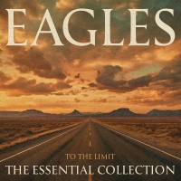 Purchase Eagles - To The Limit: The Essential Collection CD1