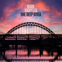 Purchase Mark Knopfler - One Deep River (Deluxe Edition) CD2