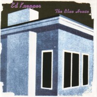 Purchase Ed Kuepper - The Blue House