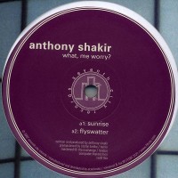 Purchase Anthony Shakir - What, Me Worry? (EP)
