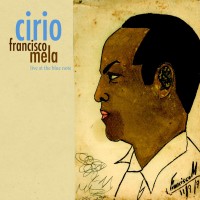 Purchase Francisco Mela - Cirio: Live At The Blue Note