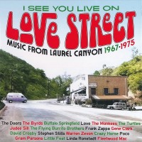 Purchase VA - I See You Live On Love Street: Music From Laurel Canyon 1967-1975 CD1