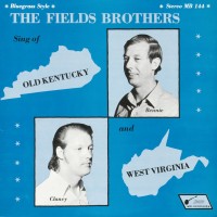 Purchase The Fields Brothers - Sing Of Old Kentucky And West Virginia (Vinyl)