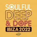 Buy VA - Soulful Deep & Dope Ibiza 2022 Mp3 Download