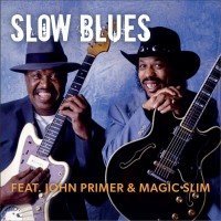 Purchase Magic Slim & John Primer - Slow Blues