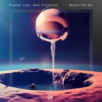 Purchase Brannan Lane - Beyond The Sky (With Moon Projection) (EP)