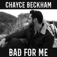 Purchase Chayce Beckham - Bad For Me