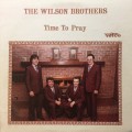Buy The Wilson Brothers - Time To Pray (Vinyl) Mp3 Download
