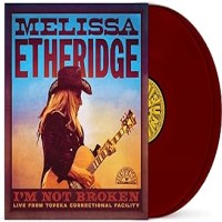 Purchase Melissa Etheridge - I’m Not Broken From Topeka Correctional Facility Maroon
