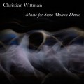 Buy Christian Wittman - Music For Slow Motion Dance Mp3 Download