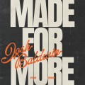 Buy Josh Baldwin - Made For More (Studio Version) (CDS) Mp3 Download