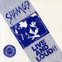 Purchase Sham 69 - Live And Loud!! (Reissued)