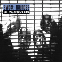 Purchase Sweet Madness - Made In Spokane 1978-1981