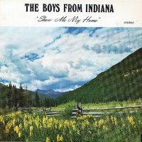 Purchase The Boys From Indiana - Show Me My Home (Vinyl)